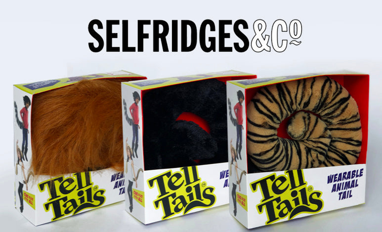 Selfridges take on our feral animal tails! – TellTails